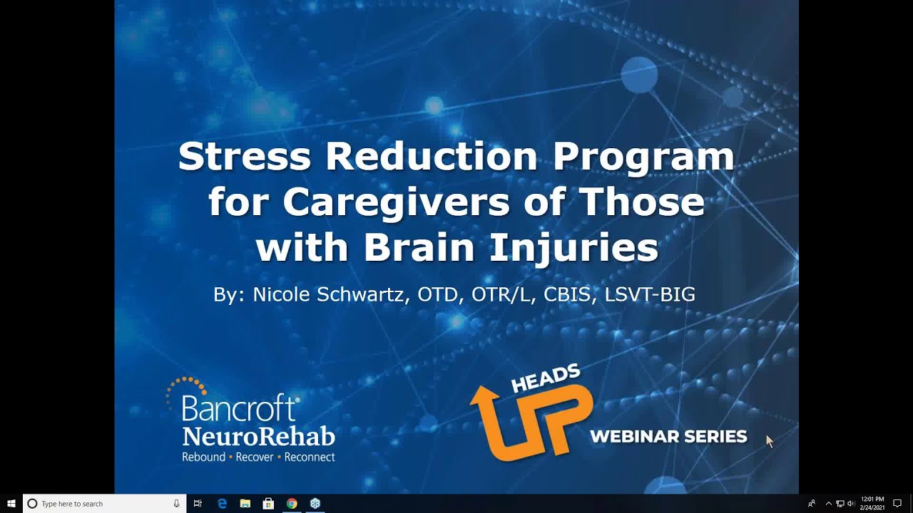 Webinar - Stress Reduction Program for Caregivers of Those with Brain Injuries