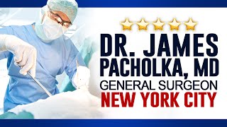 Dr James Pacholka MD - General Surgeon New York City