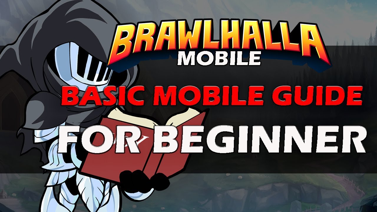 Brawlhalla Mobile Beginner's Guide