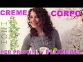 CREME CORPO FLOREALI con buon INCI E PROFUMI 🌸🌸🌸