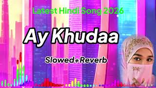 New Song 2026|Aye Khuda | Ginny  Sunny 2 | Avinash Medha | Usman Khan|Lofi Song 2026