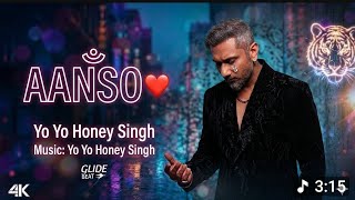 AANSOO - Yo Yo Honey Singh |(Official Audio) | Latest Sad Song 2026 