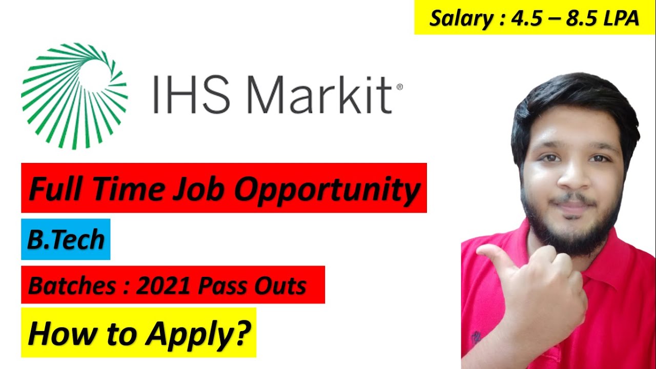 IHS Markit Off Campus Drive Salary 4 5 8 5 LPA Must Apply 