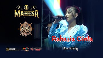 RAHASIA CINTA -  EVA KHOLIQ - MAHESA MUSIC X BONGKAR