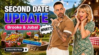 Brooke And Jubal Second Date Update | She Recognized His Voice From Somewhere