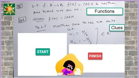 Show that f: R , R - f(x) = cos x is neither one to one nor onto function.