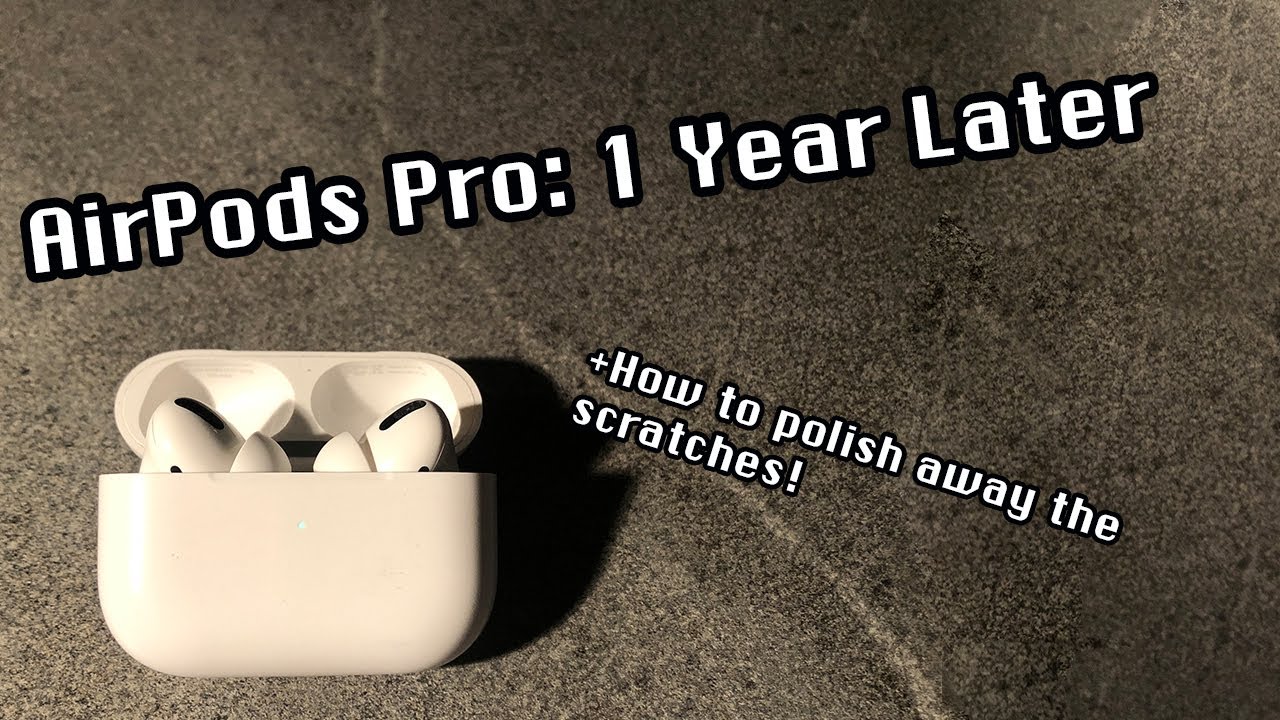 Airpods Pro: 1 Year Later + How To Remove The Scratches!