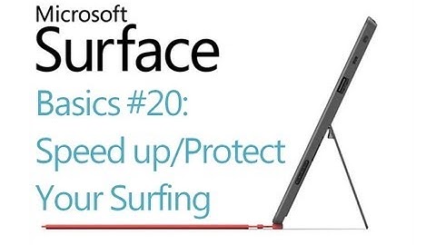 Microsoft Surface RT Tips - Basics: #20 Speed Up and Protect Your Browsing (Windows 8)