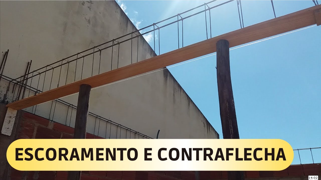 Escoramento e contraflecha  de viga de concreto armado