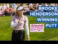 Brooke hendersons winning putt at the 2022 amundi evian championship