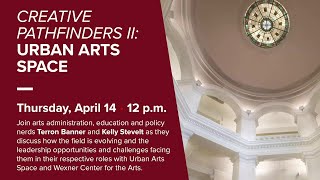 Creative Pathfinders II: Urban Arts Space