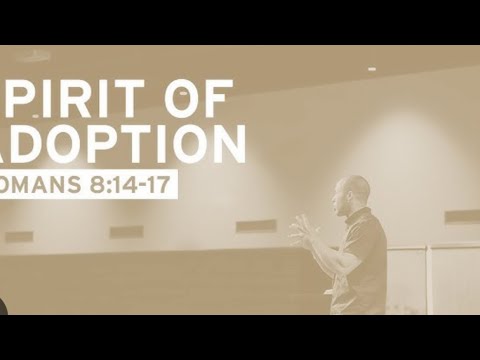 Spirit of Adoption ( Part 1)