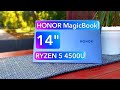 Обзор HONOR MagicBook 14 на AMD RYZEN 5 4500U 2020 года - ЛУЧШИЙ для многих!