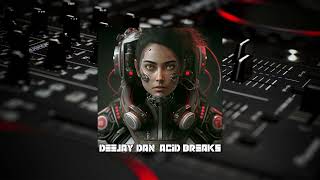 DeeJay Dan - Acid Breaks [2023]