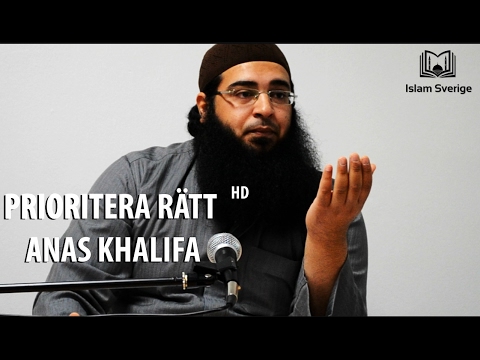 PRIORITERA RÄTT - ANAS KHALIFA ᴴᴰ - YouTube