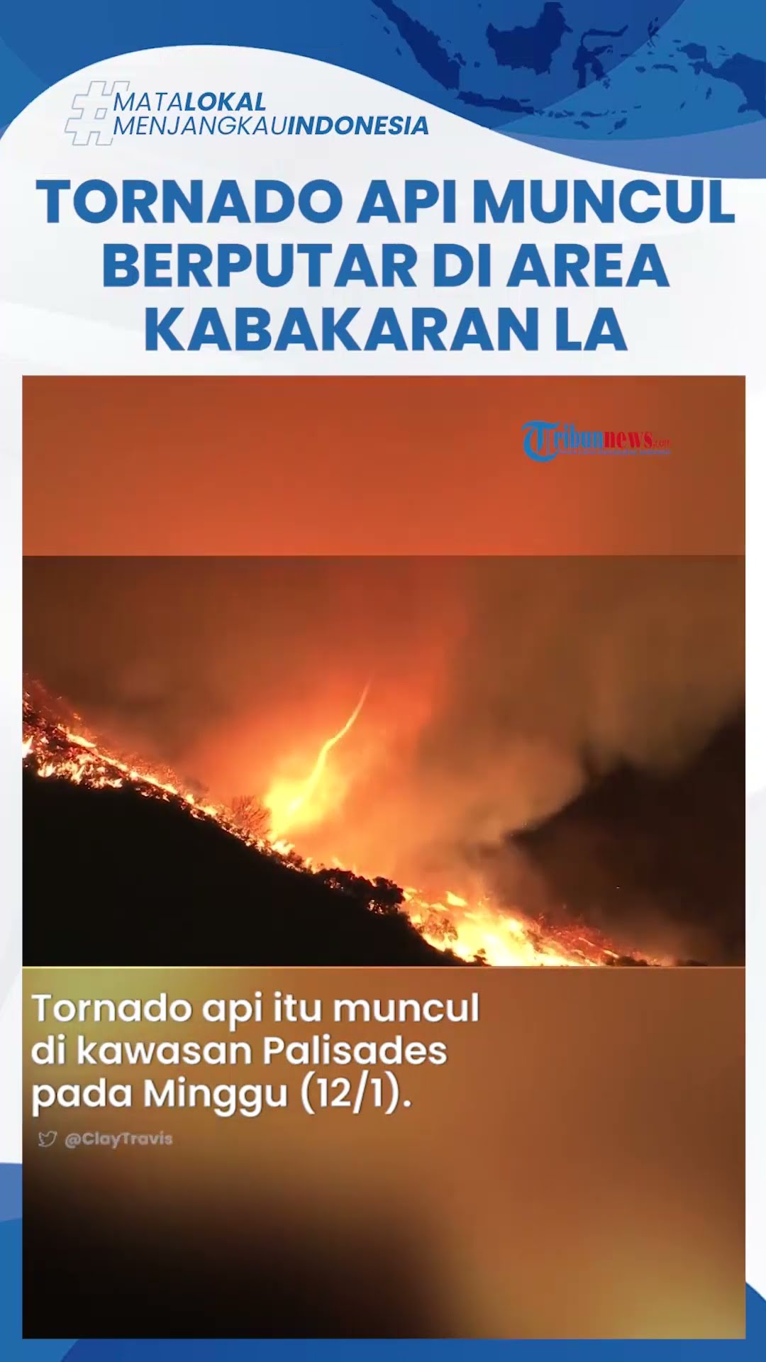 Ngeri, Tornado Api Muncul Berputar Kencang Menyembur ke Atas di Tengah Kebakaran Besar Los Angeles