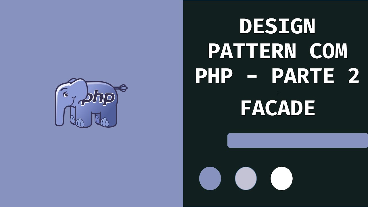 #PHP - 42 - Design Pattern - Parte 2 - FACADE - YouTube