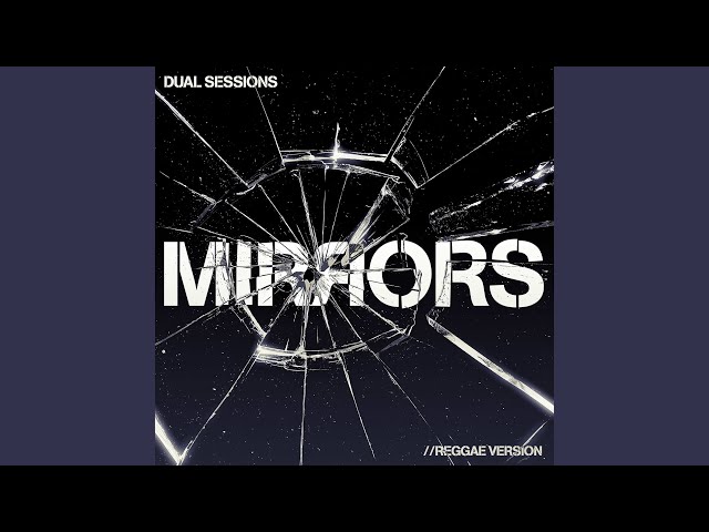 Mirrors (Reggae Version) - YouTube