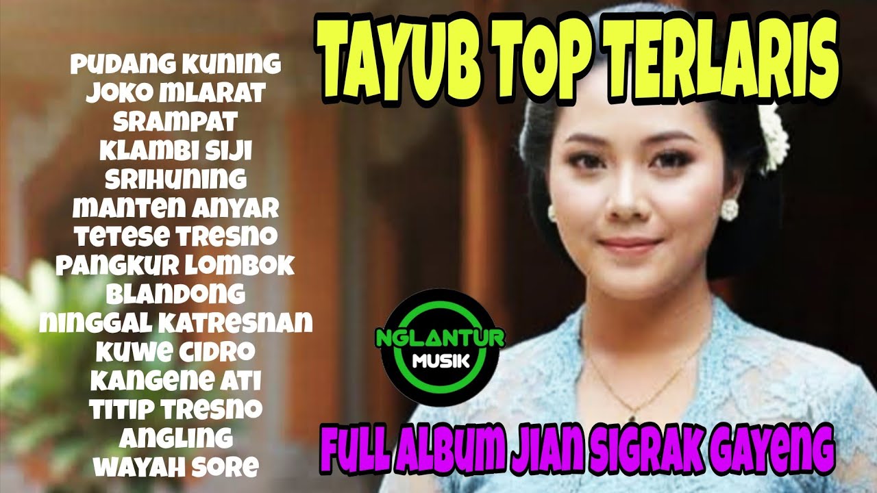 Tayub top terlaris full album jian sigrak gayeng 