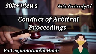 CONDUCT OF ARBITRAL PROCEEDINGS | ARBITRATION AND CONCILIATION ACT, 1996 | ADR | DIALECTICAL GIRL
