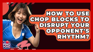 How To Use Chop Blocks To Disrupt Your Opponent