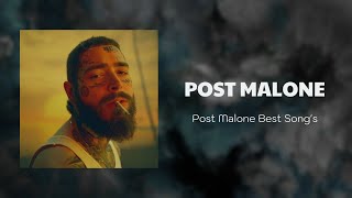 Post Malone   ~ Top Hit Of All Time