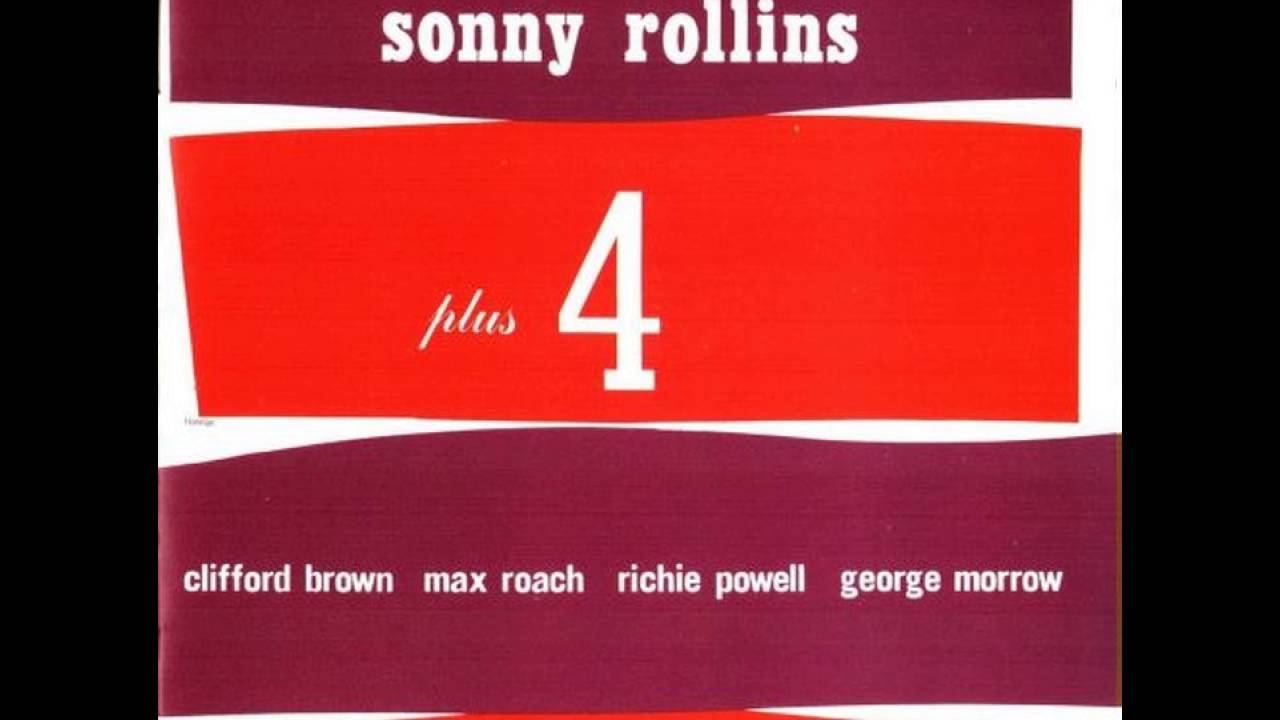 Sonny Rollins & Clifford Brown - 1956 - Plus 4 - 02 Kiss and Run auf YouTube ansehen Sonny Rollins & Clifford Brown - 1956 - Plus 4 - 02 Kiss and Run auf YouTube ansehen