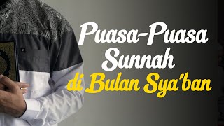 Puasa Sunnah di Bulan Sya'ban #Shorts
