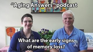 Aging Answers podcast : What are the early signs of memory loss