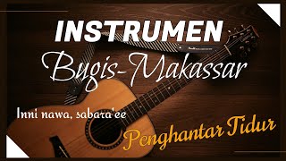 Instrumen Musik Penghantar Tidur | Bugis / Makassar