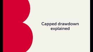 Capped drawdown | Bitesize Technical