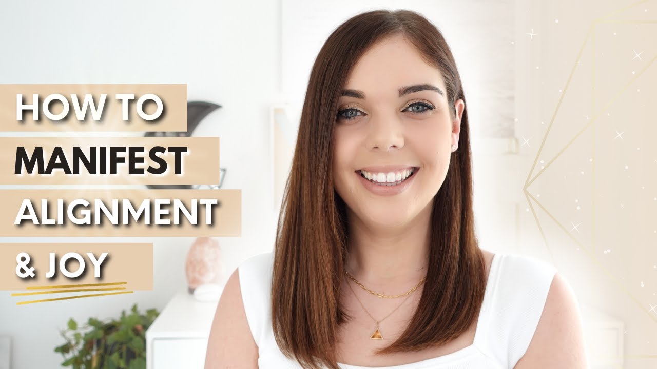 HOW TO MANIFEST ALIGNMENT & JOY | LAW OF ATTRACTION | Emma Mumford ...