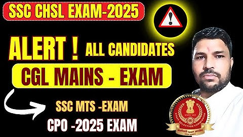 🚨 ALERT, SSC CGL MAINS 2025,CPO 2025 MTS, DELHI POLICE EXAM ALERTS .