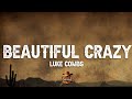 Luke Combs Beautiful Crazy Lyrics mp3