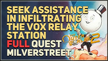 Seek Assistance in Infiltrating the Vox Relay Station The Outer Worlds 2