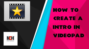 How to Create an Intro | VideoPad Editor