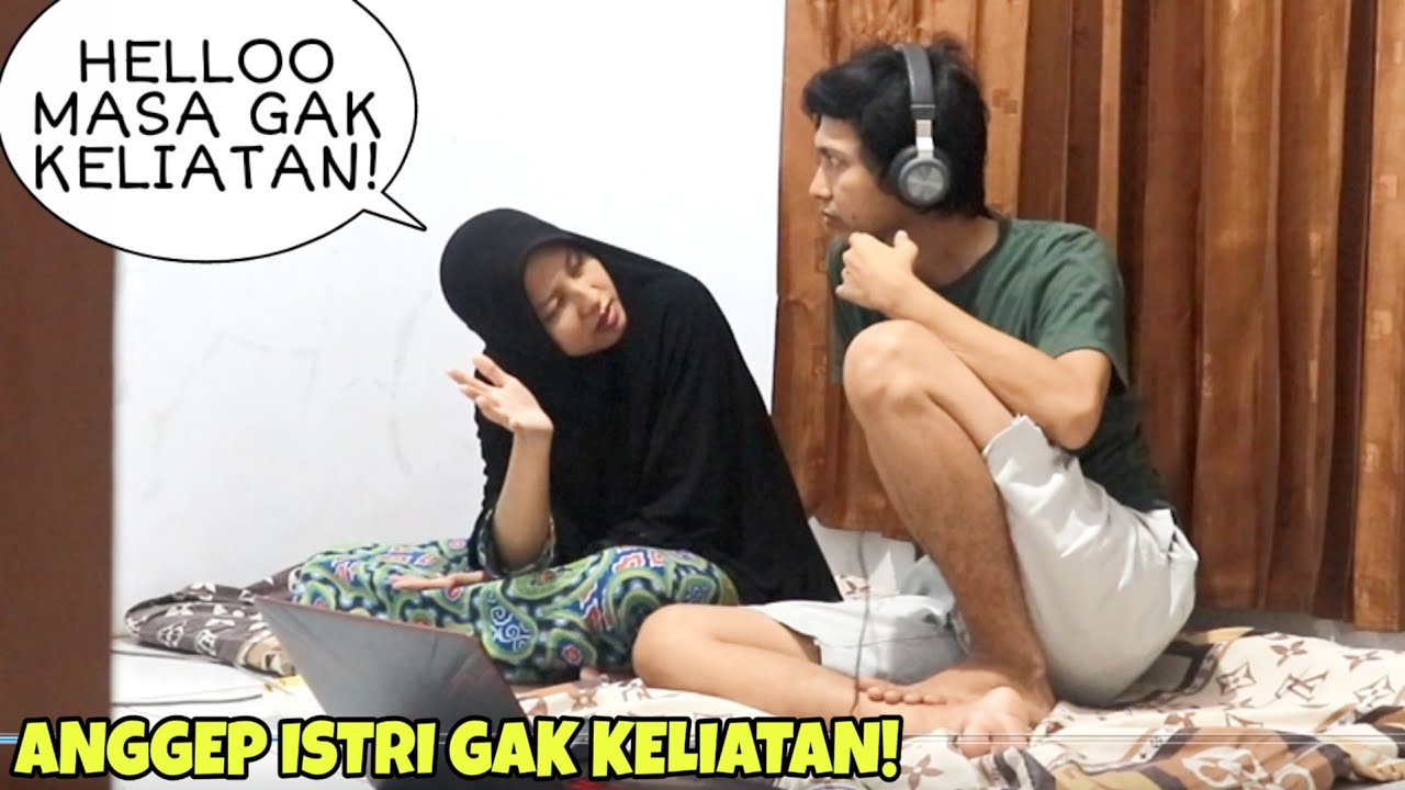 ANGGEP ISTRI GAK ADA, PADAHAL ADA DISAMPING WKWKWK