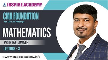 CMA FOUNDATION Mathematics Lecture  3 | DEC 22 Attempt | By Prof. Raj Awate