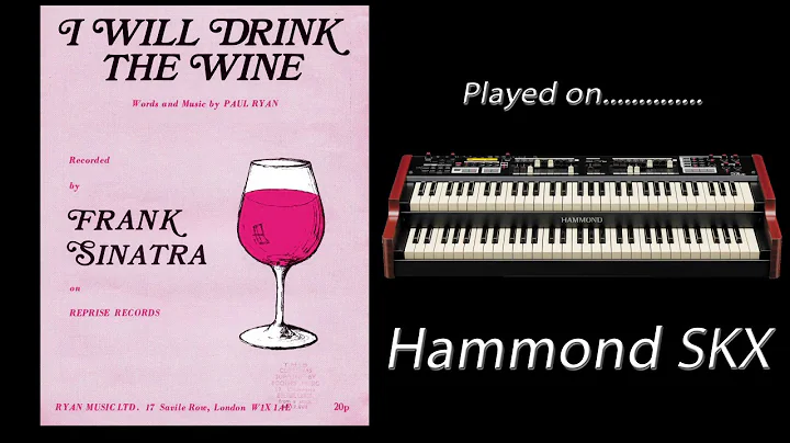 I Will Drink The Wine - Hammond SKX