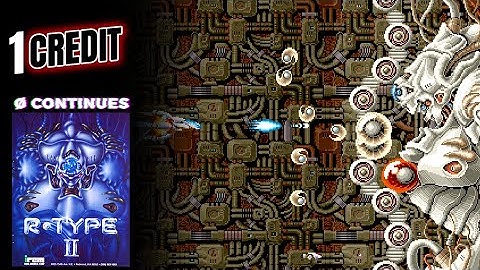 R-TYPE 2 | 1 CREDIT | 0 Continues | Longplay [FULL GAME]
