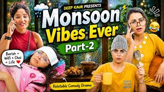 Monsoon Vibes Ever | Part-2 | Deep Kaur