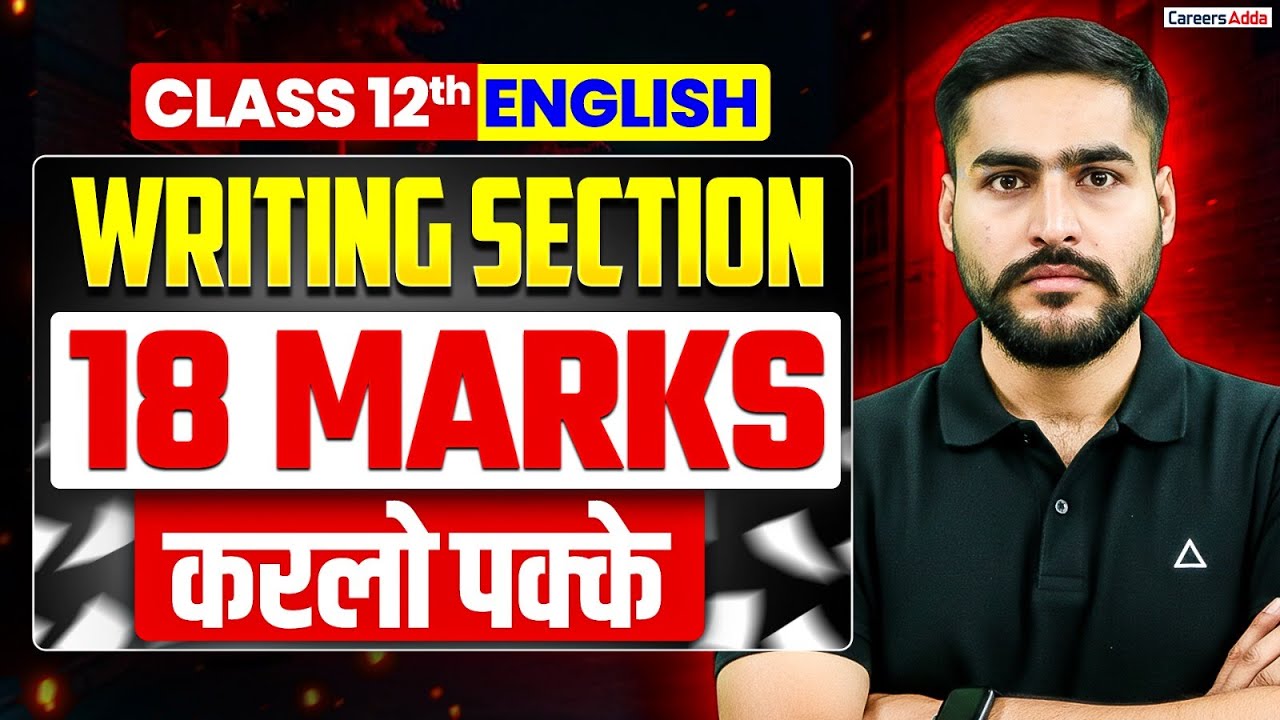 Class 12 English Writing Section | 18 Marks करलो पक्के 🔥 Format/ Notice/ Report Writing