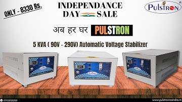 अब हर घर   Pulstron Celebrating Independence Day With - 5KVA Voltage Stabilizer @ 8330/- Only.