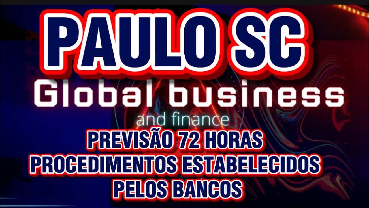 PAULO SC PREVISÃO DE 72 HORAS SAO ESTABELECIDAS POR BANCOS PARA LIBERAÇÃO 