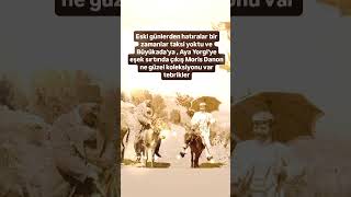 Eski̇ Günlerden Hatiralar Eski̇den Büyük Adaya Eşek İle Yolculuk Kadi̇r Ezi̇ldi̇ Nostalji̇