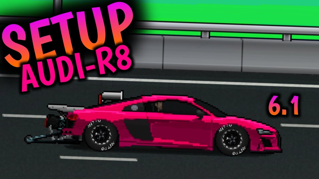 SETUP ATUALIZADO DA AUDI-R8 DE ARRANCADA | PIXEL CAR RACER | ANDREZIN PE | ATUALIZAÇÃO ON |