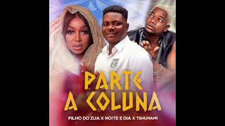 Filho do zua parte A coluna x Noite Dia feat tsunami