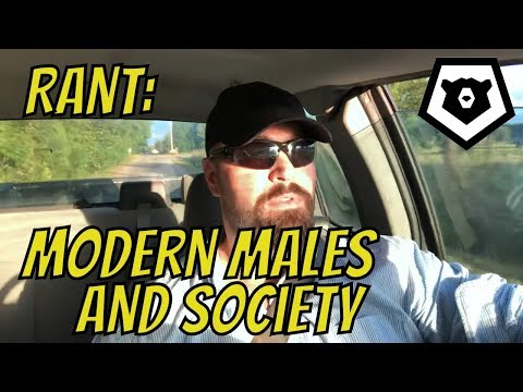 Thumbnail for BEAR RANT - Modern Males & Society