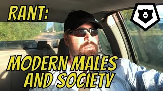 BEAR RANT - Modern Males & Society