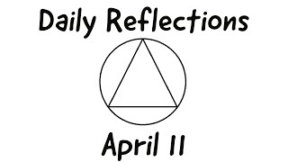 April 11 - Daily Reflections - A Word To Drop Blame - Alcoholics Anonymous